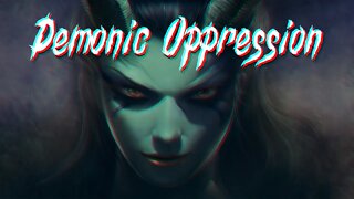 Demonic Oppression