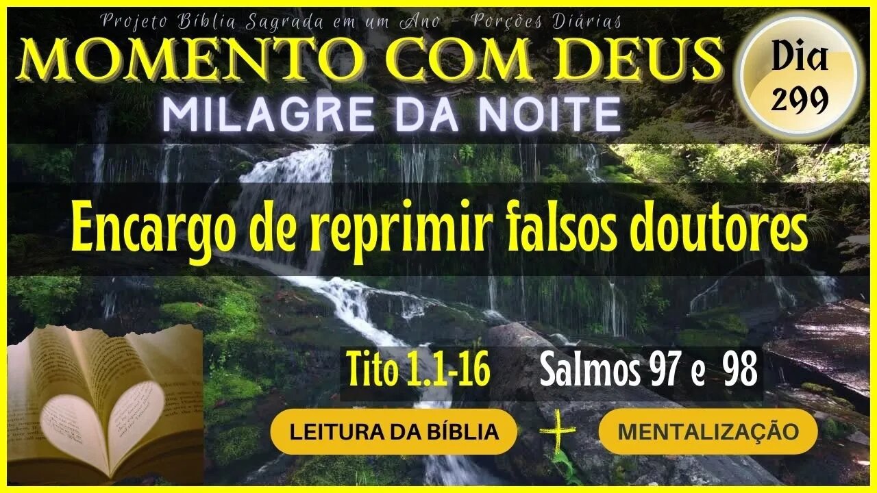 MOMENTO COM DEUS - LEITURA DIÁRIA DA BÍBLIA | MILAGRE DA NOITE - Dia 299/365 #biblia