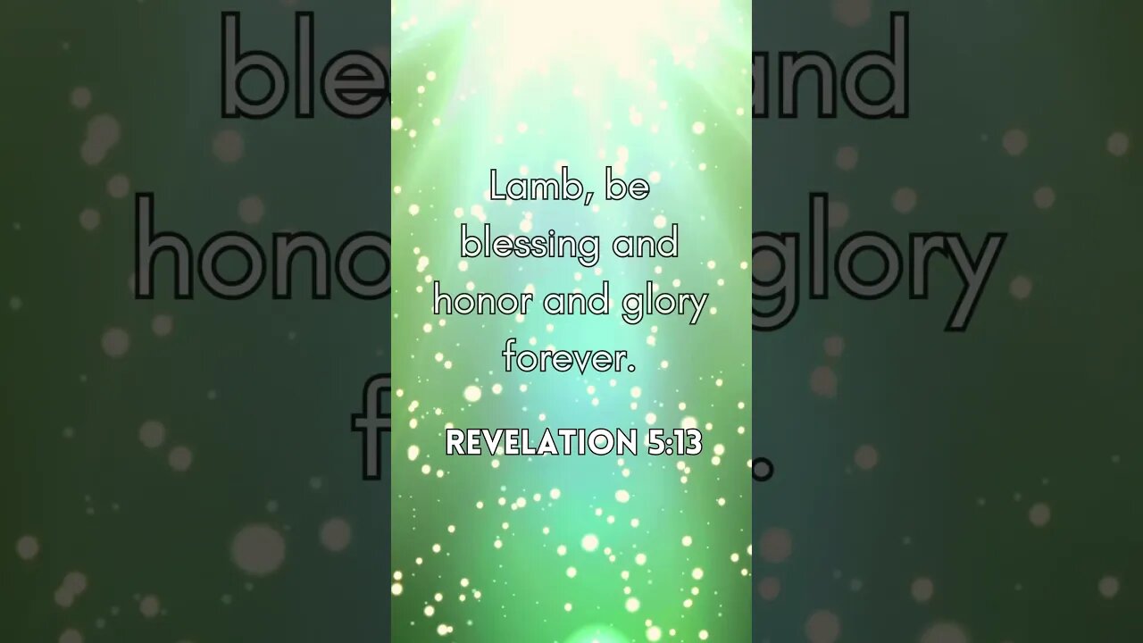 Revelation 5:13 #WorthyIsTheLamb #HeavenlyPraise #motivation #bibleverse #viral