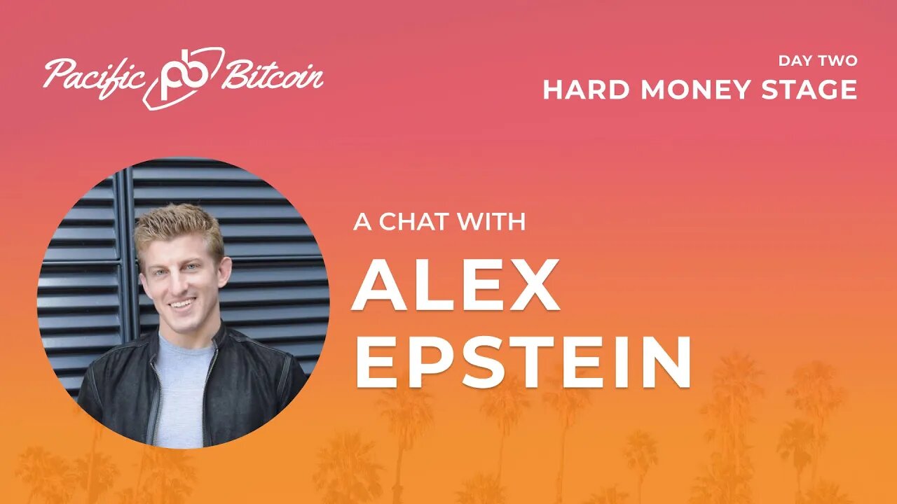 A Chat with Alex Epstein at Pacific #Bitcoin - Moderated by Natalie Brunell