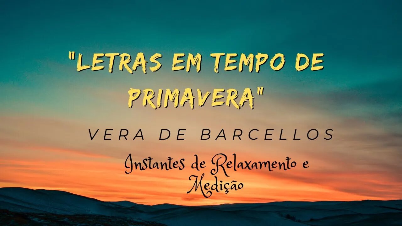 Letras em tempo de Primavera - Composição, Arranjo e Execução ao piano: Vera De Barcellos