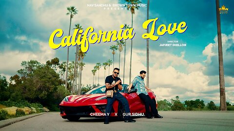 CALIFORNIA LOVE (Official Video) Cheema Y || Gur Sidhu || New Punjabi Song 2023