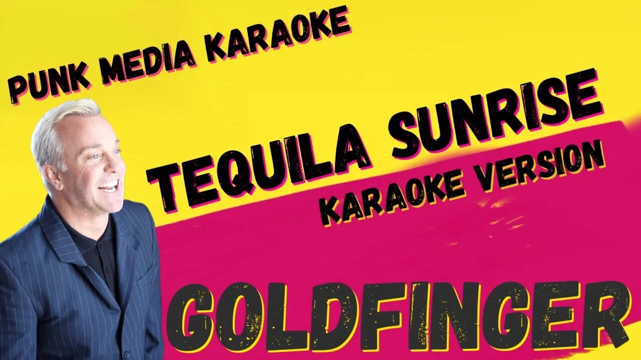 GOLDFINGER ✴ TEQUILA SUNRISE ✴ KARAOKE INSTRUMENTAL ✴ PMK