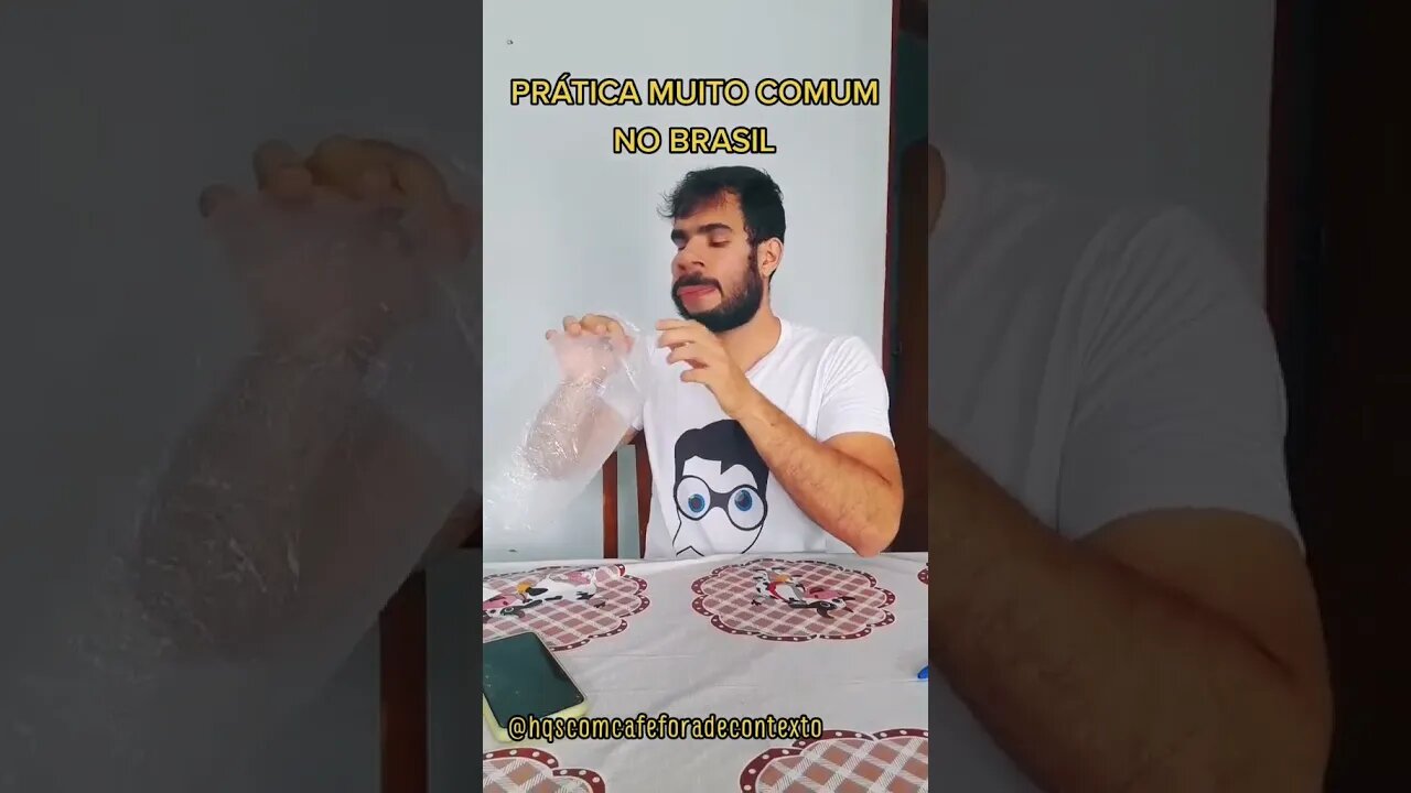 PRÁTICA COMUM NO BRASIL