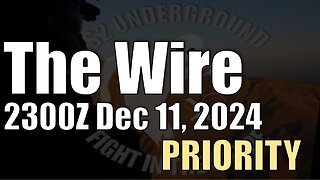 The Wire - December 11, 2024 - Priority