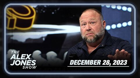 The Alex Jones Show THURSDAY FULL SHOW 12/28/23