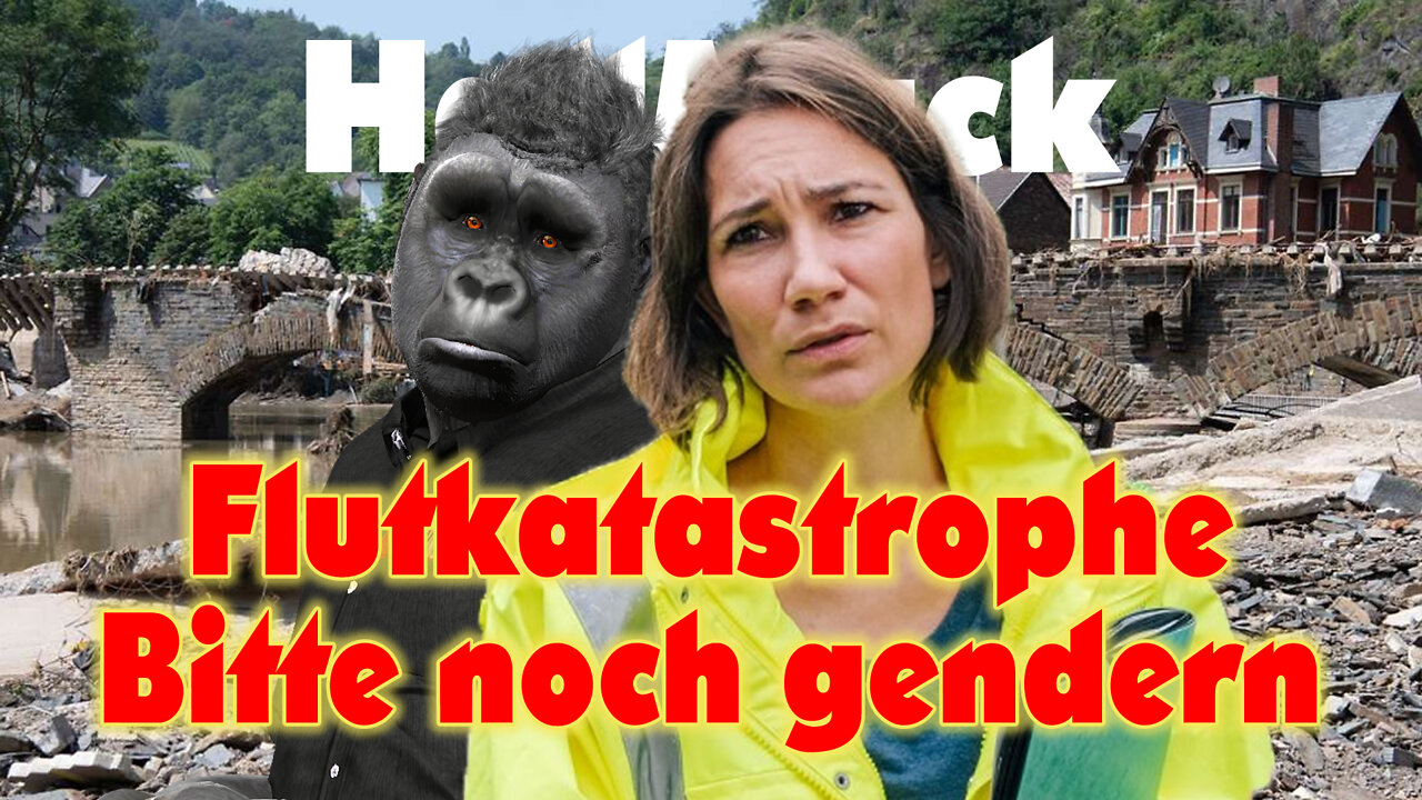 Flutkatastrophe, bitte noch gendern