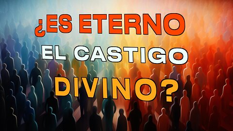 boletín informativo - ¿ES ETERNO EL CASTIGO DIVINO? - Dave Hunt