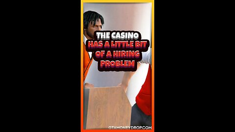 The Casino has a little bit of a hiring problem Funny #GTA clips Ep. 422 #gtamoneydrop