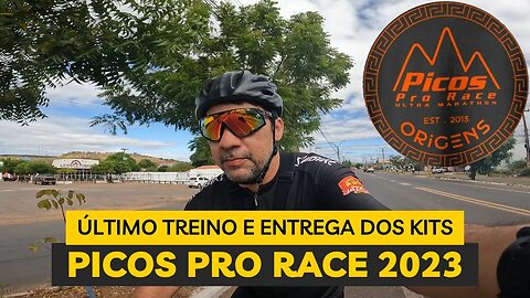 PICOS PRO RACE - DIA 01 - ÚLTIMO TREINO E ENTREGA DOS KITS - BIKES E TRILHAS