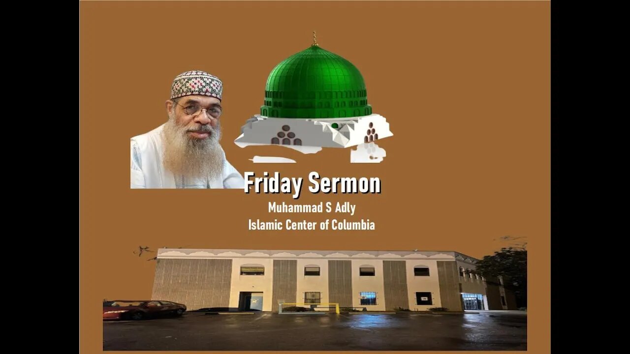 A Friday Sermon - Muhammad S Adly