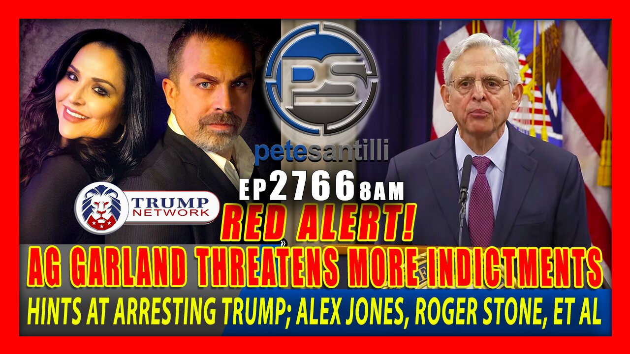 EP 2766 8AM RED ALERT AG GARLAND HINTS AT INDICTING TRUMP ALEX JONES ROGER STONE