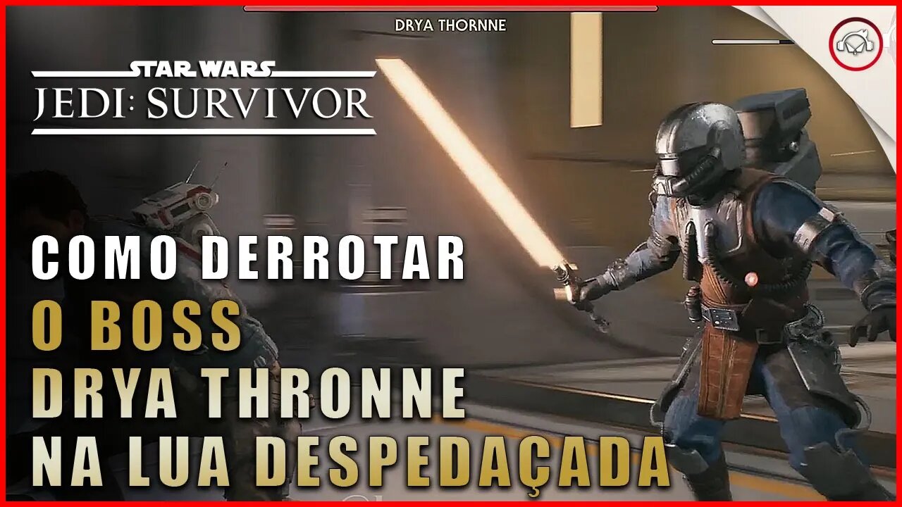 Star Wars Jedi Survivor, Como derrotar o Boss Drya Thronne na Lua Despedaçada | Super-Dica Pt-BR