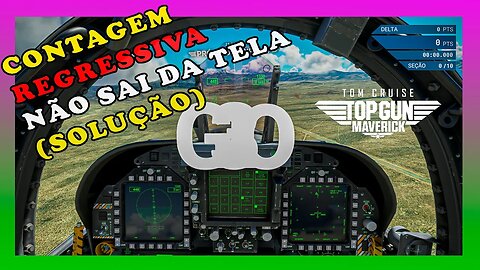 Como tirar BUG da Contagem Regressiva TOP GUN MAVERICK (Top Gun countdown problem)