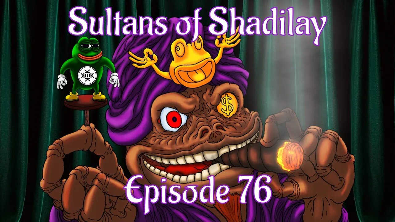 Sultans of Shadilay Podcast - Episode 76 - 03/12/2022