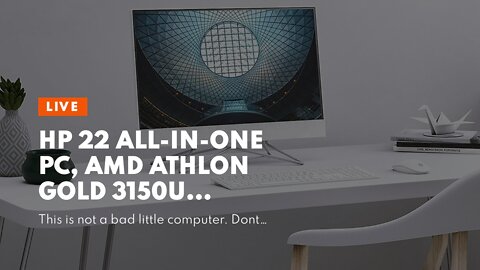 HP 22 All-in-One PC, AMD Athlon Gold 3150U Processor, 4 GB RAM, 256 GB SSD, Full HD IPS 21.5-in...