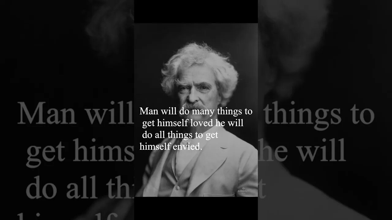 Mark Twain Quote - Man will do many things to get himself loved...