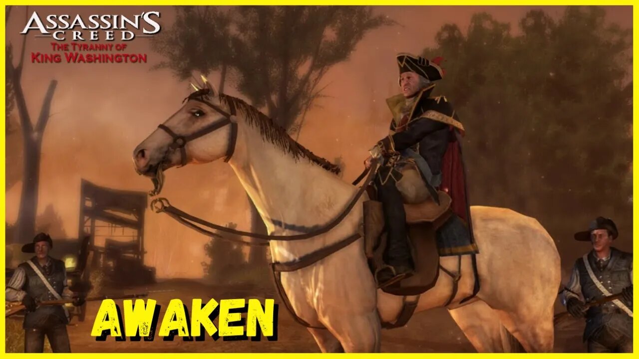 Awaken | The Tyranny Of King Washington Episode 1: The Infamy