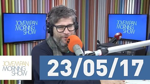 Morning Show - edição completa - 23/05/17