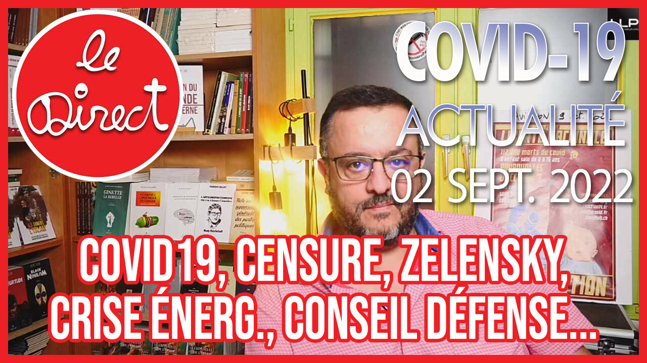 Direct 2 sept. 22 : Covid19, Censure, Zelensky, crise énergétique, Conseil de défense...