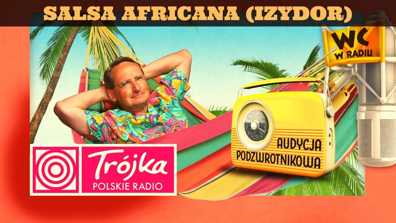 SALSA AFRICANA (IZYDOR) -Cejrowski- Audycja Podzwrotnikowa 2020/3/7 Program III Polskiego Radia