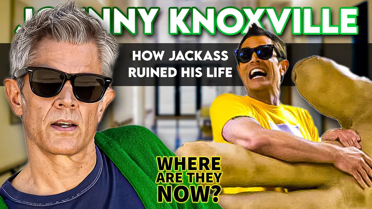 Johnny Knoxville | Where Are They Now? | How Jackass Ruined His Life
