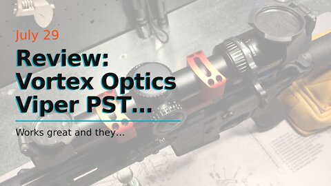 Review: Vortex Optics Viper PST Gen II Second Focal Plane Riflescopes