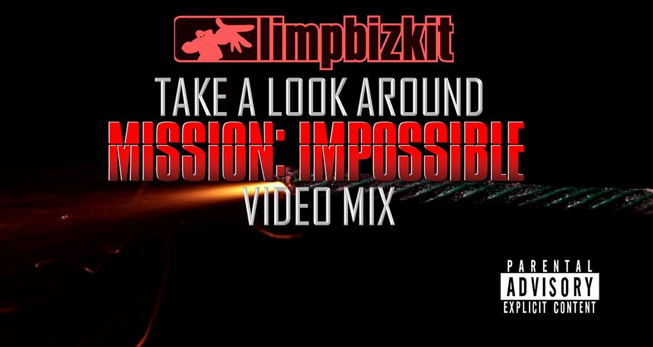 Limp Bizkit- Take a Look Around (Mission: Impossible Video Mix)