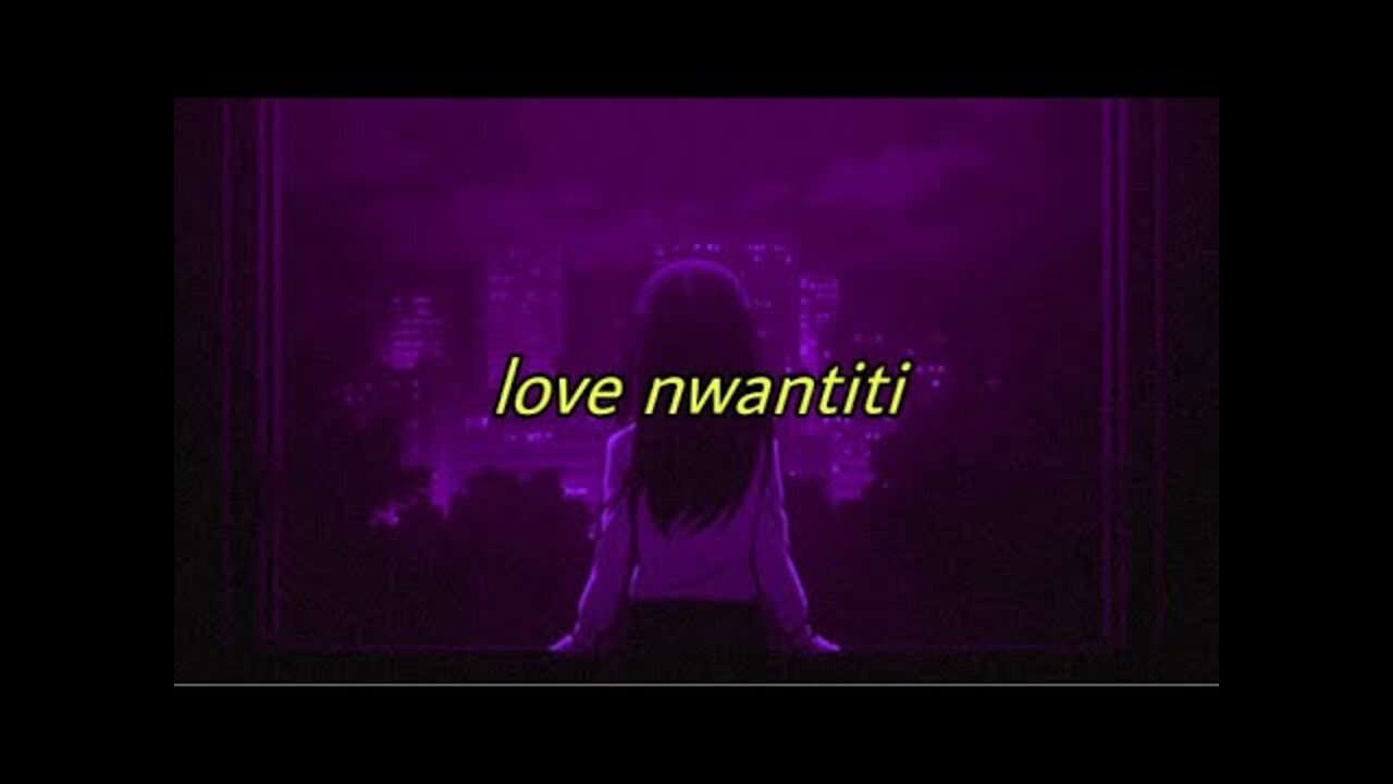 Love nwantiti (tiktok remix slowed + with lyrics)