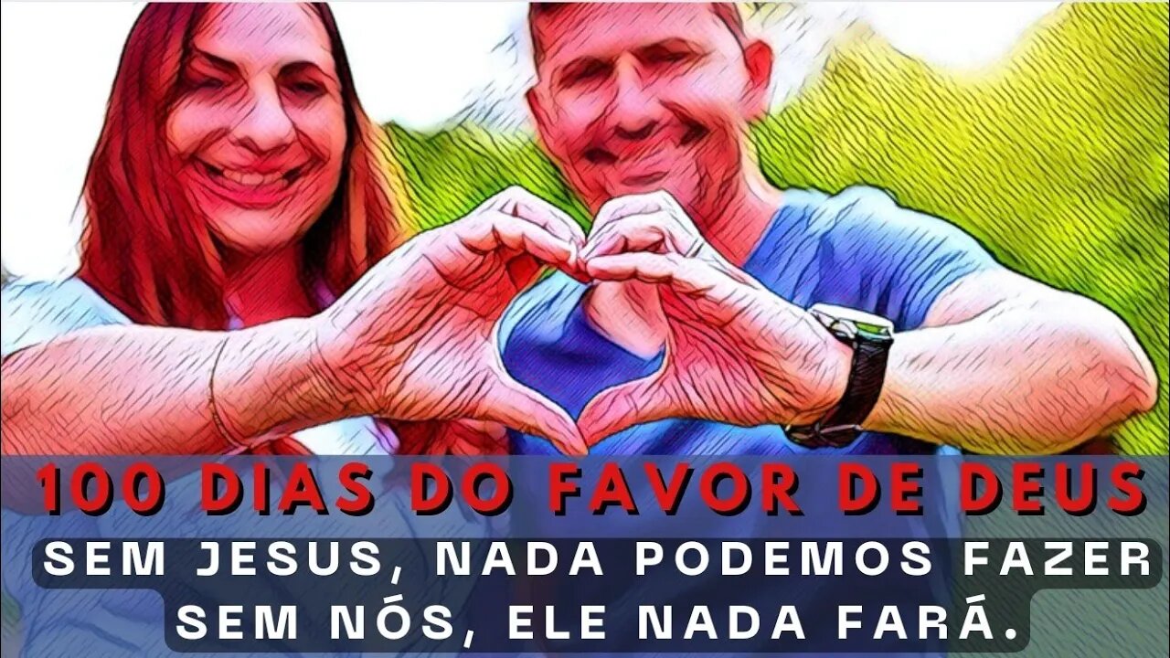 Sem Jesus, Nada Podemos Fazer Sem Nós, Ele Nada Fará