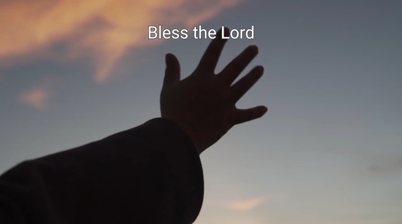 Bless the Lord