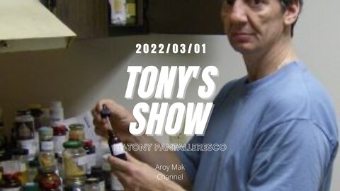 Tony Pantalleresco 2022/03/01 Tony's Show