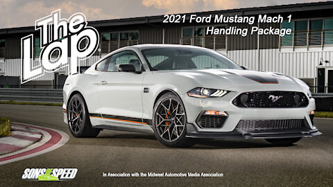2021 Ford Mustang Mach 1 w/ Handling Package - The Lap S4:E1
