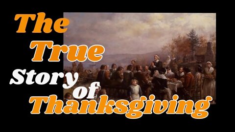 The True Story of Thanksgiving.