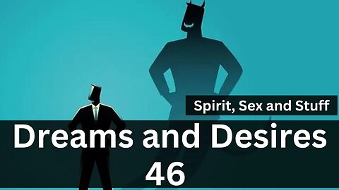 The DARK Side of MANIFESTATION | Dream and Desires 46