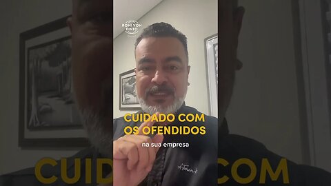 Cuidado com os Ofendidos