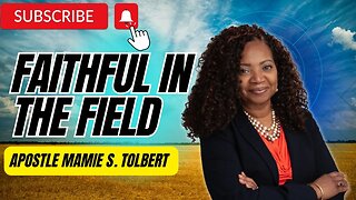 Faithful In The Field