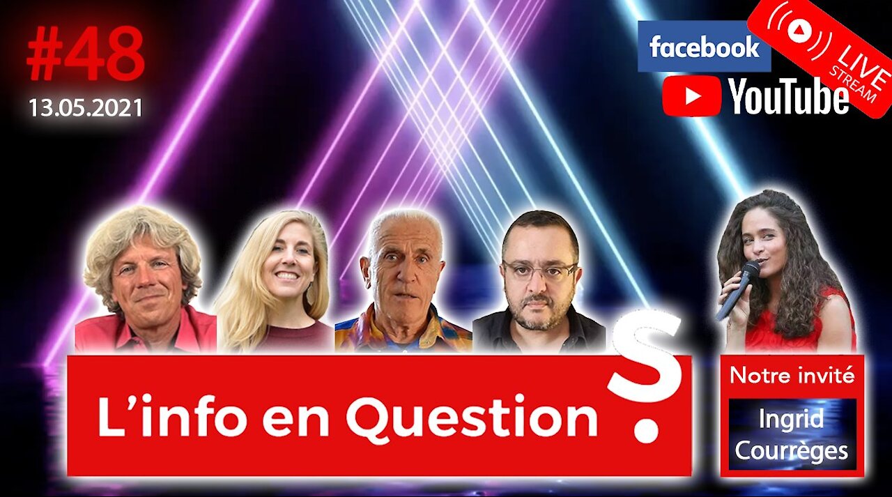 L'INFO en QUESTl0NS #48 – 13/05/2021 - LlVE avec Ingrid Courrèges