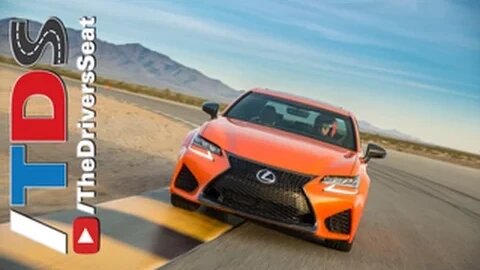 2016 Lexus GS F - Finally a track-ready factory GS