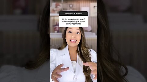 É está grau zero devo me preocupar estou com 20 semanas
