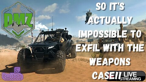 THERE IS ACTUALLY NO WAY TO EXFIL WITH THE WEAPONS CASE!!