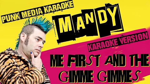 ME FIRST AND THE GIMME GIMMES ✴ MANDY ✴ KARAOKE INSTRUMENTAL ✴ PMK
