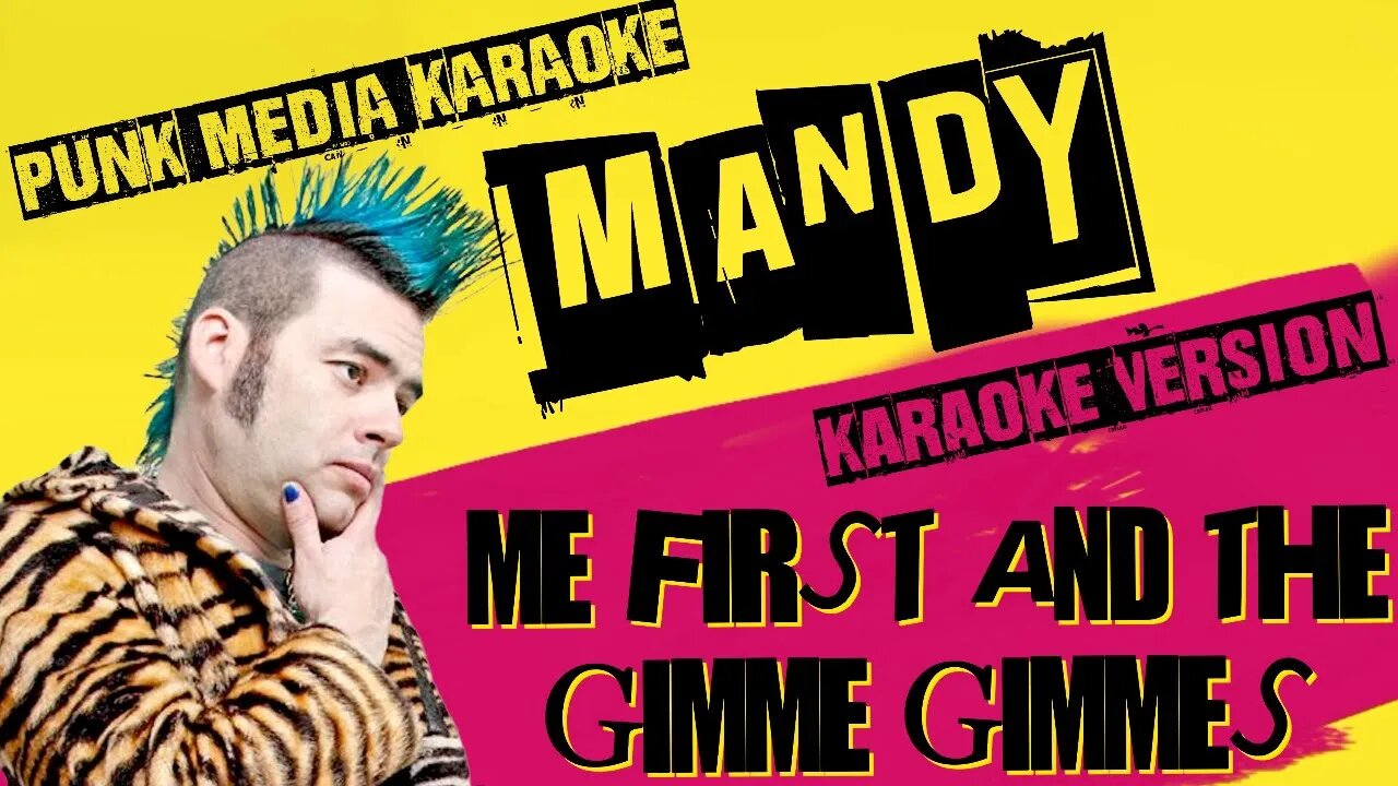 ME FIRST AND THE GIMME GIMMES ✴ MANDY ✴ KARAOKE INSTRUMENTAL ✴ PMK