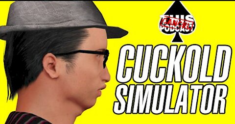 Cancel This Podcast Presents CUCKOLD SIMULATOR (Part 1 of 2)!