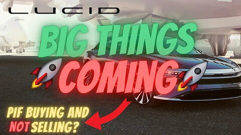 BIG THINGS COMING FOR LCID 🔥🔥 PIF ADDING MORE TO LCID? 🚀 $LCID SQUEEZE