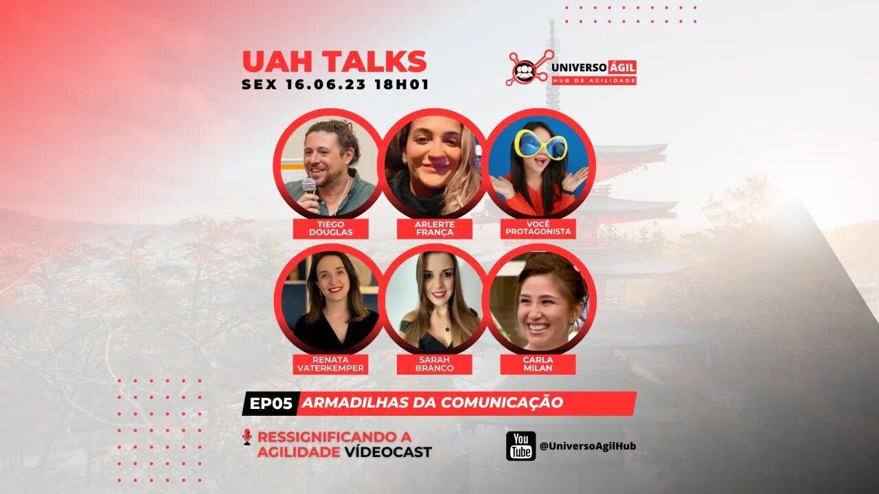 #UAHTalks #RessignificandoAgilidade EP05 Armadilhas da comunicação