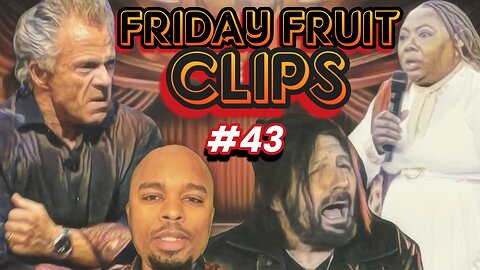 Friday Fruit Clips #43