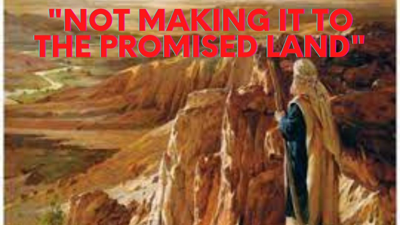 Wisdom for Life - "Not Making it to the Promised Land"