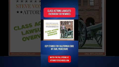 Class Actions Lawsuits Overview for Newbies by Attorney Steve®