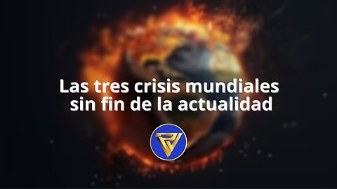 Las tres crisis mundiales sin fin de la actualidad | Proyecto Veracidad